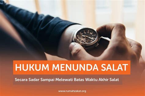 Hukum Menunda Salat Secara Sadar Sampai Melewati Batas Waktu Akhir