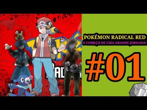 POKÉMON RADICAL RED 01 O COMEÇO DE UMA GRANDE JORNADA YouTube