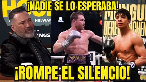 Oscar De La Hoya Hace BRUTAL REVELACION Y ACABA Con RUMORES Canelo Vs