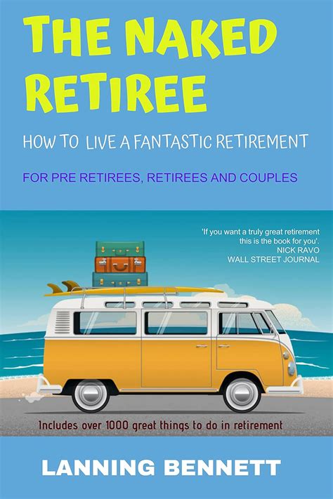 Amazon The Naked Retiree Steps For A Fantastic Retirement Mr