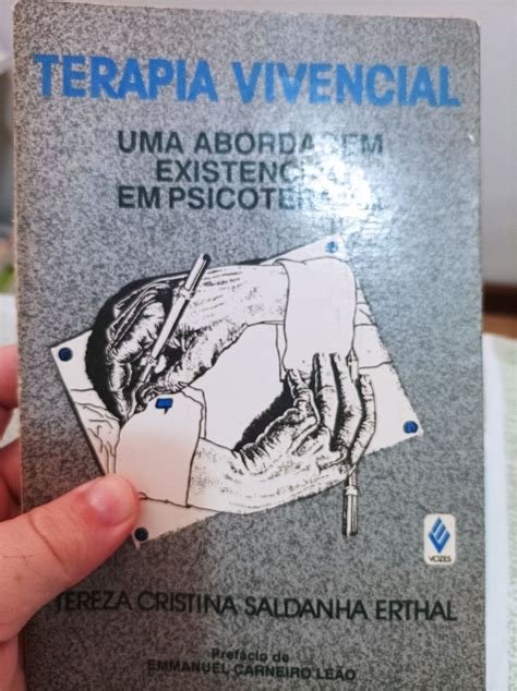 Terapia Vivencial Uma Abordagem Existencial Em Psicoterapia Tereza