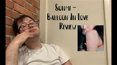 Sunmi Balloon In Love Review YouTube