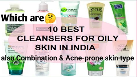 Top 10 Face Washes For Oily Combination And Acne Prone Skin With Review