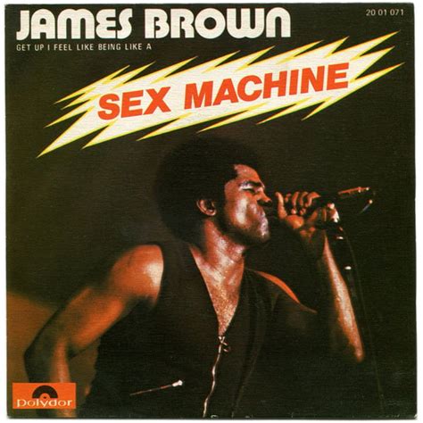 James Brown Get Up I Feel Like Being A Sex Machine Pts 1 2