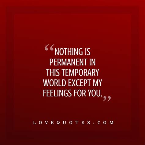 Nothing Is Permanent - Love Quotes