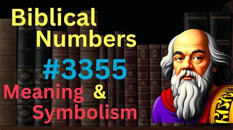 Biblical Number 3355 In The Bible Meaning And Symbolism Youtube