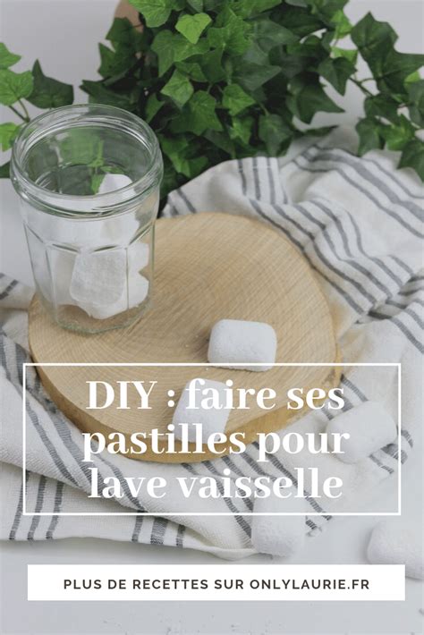 Comment Faire Ses Pastilles Pour Lave Vaisselle Artofit