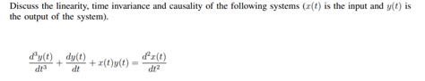 Solved Discuss The Linearity Time Invariance And Causality Chegg