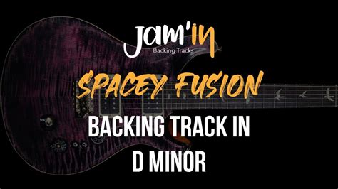 Spacey Fusion Guitar Backing Track In D Minor Youtube