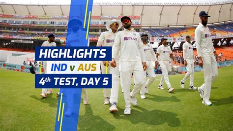 Ind Vs Aus Th Test Highlights Ind Vs Aus Highlights Th Test Day