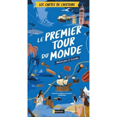 Un Livre Spectaculaire Pour Faire Le Tour Du Monde Avec Magellan Et Ses