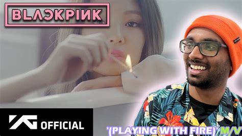 First Time Reaction Blackpink Playing With Fire M V Youtube