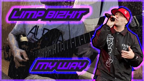 Limp Bizkit My Way Guitar Cover Youtube