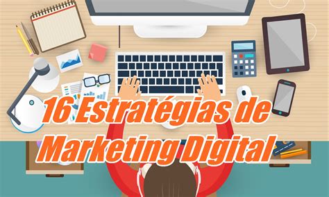 16 Estratégias De Marketing Digital Na Internet Online