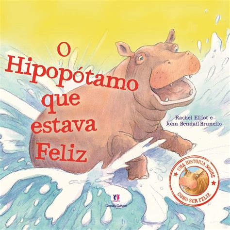 Bookinfo Metadados O hipopótamo que estava feliz Ciranda Cultural