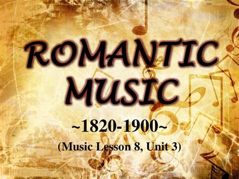 ROMANTIC PERIOD MUSIC