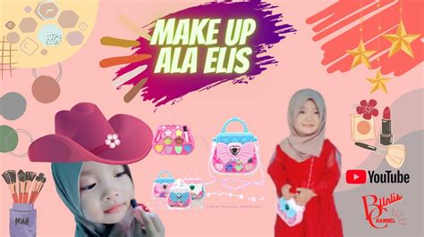 DRAMA ELIS JADI PRINCESS MAINAN ANAK PEREMPUAN MAKE UP MAKE UPAN AMAN