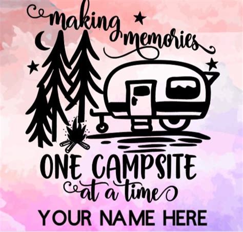 Making Memories One Campsite At A Time Camper Vinyl Decal Etsy