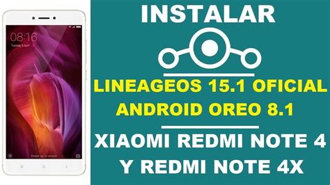 INSTALAR LINEAGE OS XIAOMI REDMI NOTE 4 Y NOTE 4X ANDROID OREO 8 1