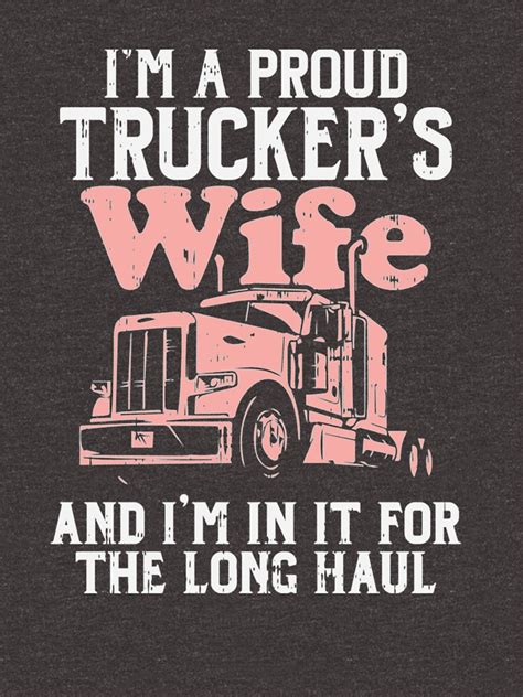 Proud Truckers Wife Long Haul Semi Truck Trucking Women T Shirt For