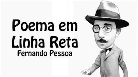 Clarivid Ncia Da Realidade Poema Em Linha Reta Fernando Pessoa