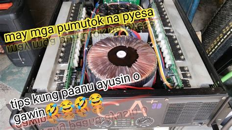 Ca Power Amplifier Putok Mga Pyesa Ito Ang Mga Naging Sira Part