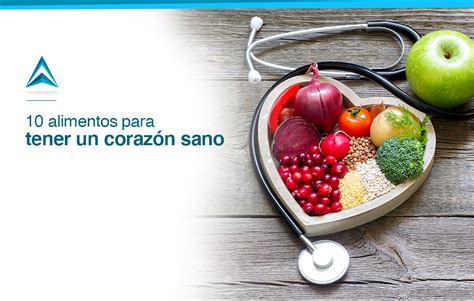 10 Alimentos Para Tener Un Corazón Sano