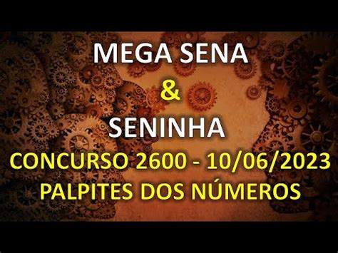 MEGA SENA SENINHA Concurso 2600 Melhores Números YouTube