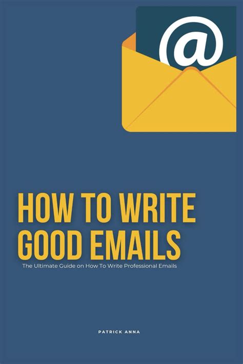 How To Write Good Emails The Ultimate Guide On How To Write