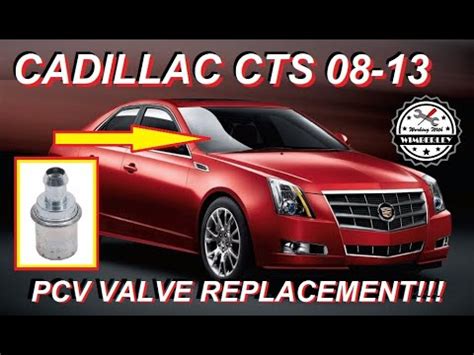 How To Change The Pcv Valve Cadillac Cts Sedan Coupe Wagon