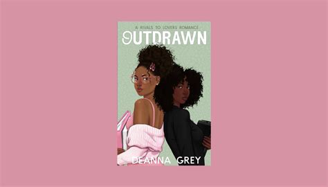 Outdrawn By Deanna Grey Leannes Library