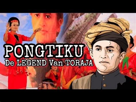 Pongtiku The Legend Van Toraja Pahlawan Dari Tana Toraja YouTube