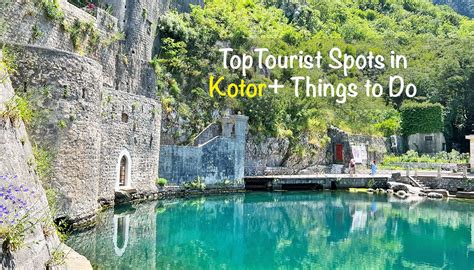 10 Must Visit Tourist Spots In Kotor Montenegro Things To Do