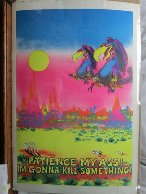 Patience My Ass Im Gonna Kill Something Black Light Vintage Poster