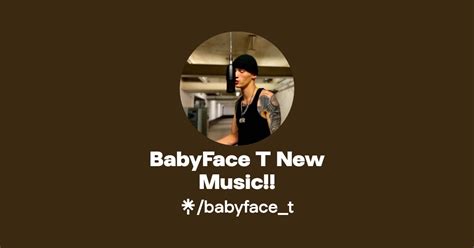 Babyface T New Music Listen On Spotify Linktree