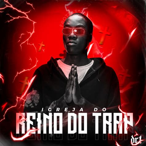 Stream 1 Igreja Do Reino Do Trap C Carlos AB By FROTTAS Listen