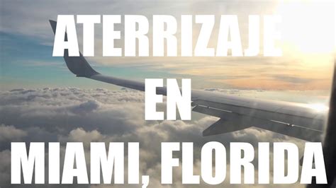 Aterrizaje En Miami Florida YouTube