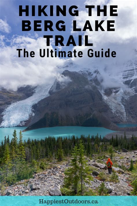 The Ultimate Guide To Hiking The Berg Lake Trail Happiest Outdoors