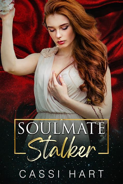 Soulmate Stalker (Stalked, #1) by Cassi Hart | Goodreads