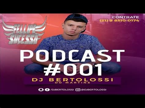 Podcast Dj Bertolossi Do Martins So Coro Pras Gostosas So Tambor