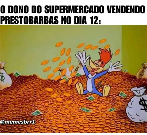 O Dono Do Supermercado Vendendo Prestobarbas No Dia Memes