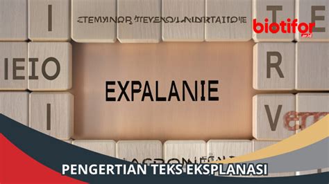 Pengertian Teks Eksplanasi Menyelami Makna Dan Tujuannya Biotifor