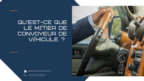 Quest Ce Que Le M Tier De Convoyeur De V Hicule Business Drivers