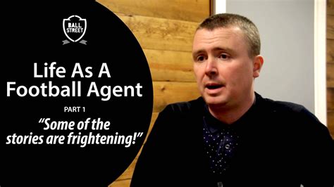 Life As A Football Agent Some Of The Stories Are Frightening Youtube