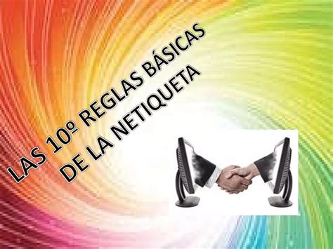 Las 10 Normas Basicas De Netiqueta PPT Descarga Gratuita