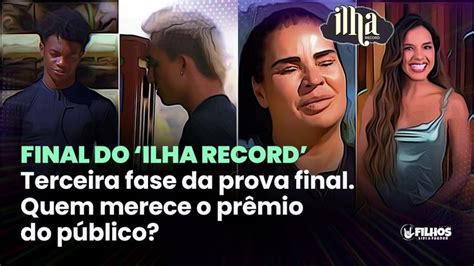 Vem Pra Live Ilha Record A Grande Final Do Programa Quem Levar Os