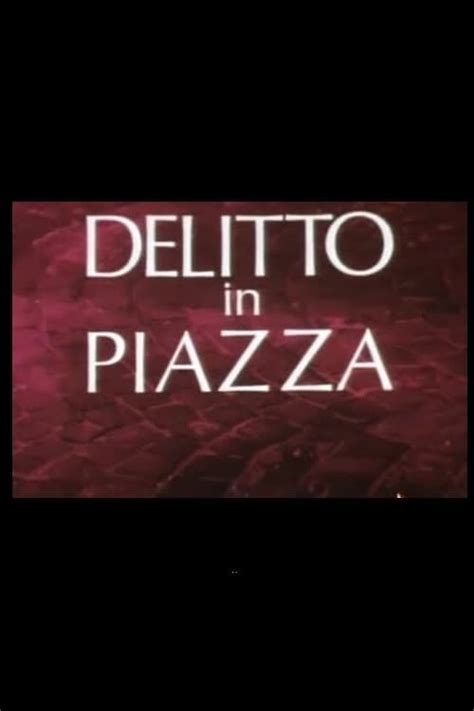 Delitto In Piazza Posters The Movie Database Tmdb