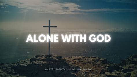 12 Hours Alone With God Instrumental Worship Music Prophetic