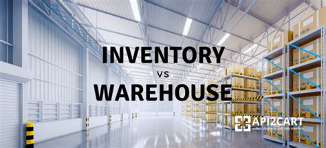 Inventory Vs Warehouse The Common And The Different