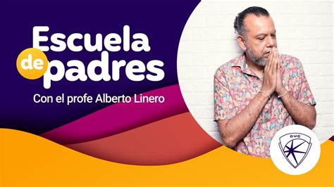 Escuela De Padres Profe Alberto Linero YouTube